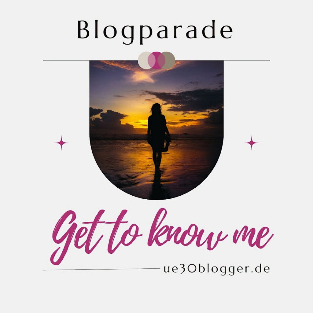 ü30-Blogparade- get to know me