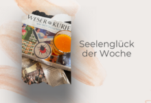 Seelenglück #9 2024- schöne Erlebnisse