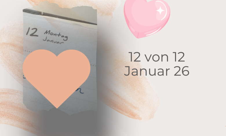 12 von 12 im Januar 26-lifewithaglow