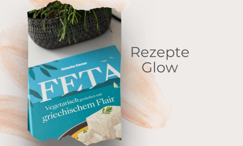 Feta-Liebe für ein ganzes Jahr-ein Kochbuch-lifewithaglow