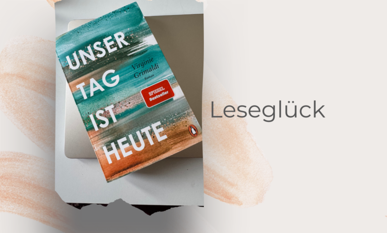 Unser Tag ist heute-Virginie Grimaldi-lifewithaglow