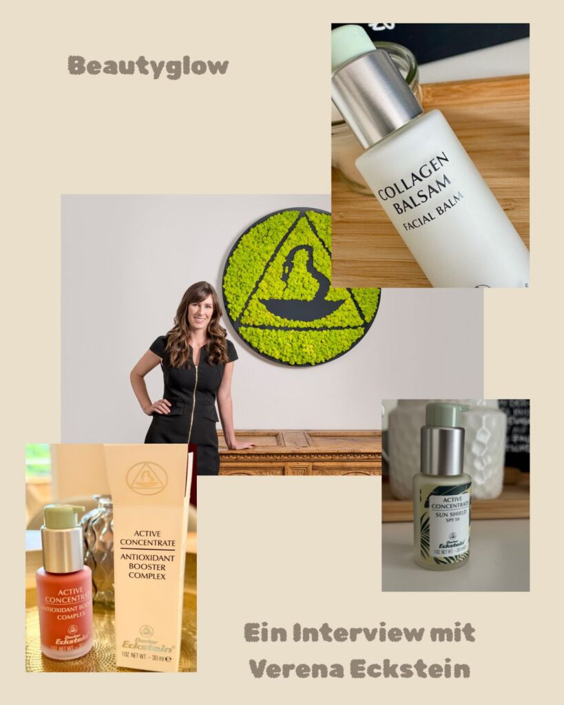 Doctor Eckstein®-das Gesicht der Marke-Verena Eckstein-ein persönliches Gespräch-lifewithaglow Doctor Eckstein®-das Gesicht der Marke-Verena Eckstein-ein persönliches Gespräch-lifewithaglow
