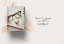 Mein August mit Glow-Monatsrückblick-lifewithaglow