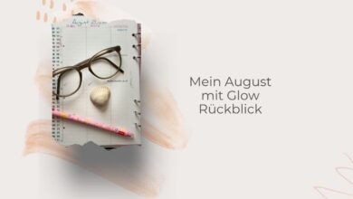 Mein August mit Glow-Monatsrückblick-lifewithaglow