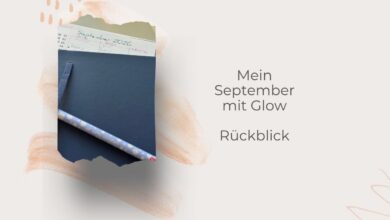 Mein September mit Glow-lifewithaglow-Rückblick