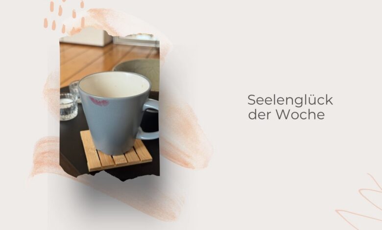 Seelenglück-kleine Glücklichmacher trotz Abschied-lifewithaglow
